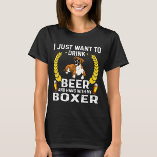 Ik wil alleen Bier en mijn Boxer Drinken T-shirt