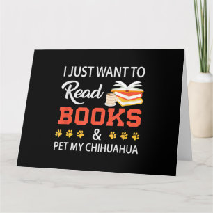 Ik wil alleen boeken lezen en mijn Chihuahua innem Kaart