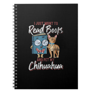 Ik wil alleen boeken lezen en mijn Chihuahua innem Notitieboek