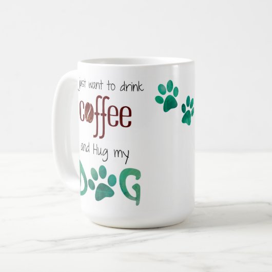 Ik wil alleen Coffee en Hug Drinken. Koffiemok (Voorkant links)