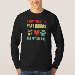 Ik wil alleen Drums spelen en mijn honden Geweldig T-shirt