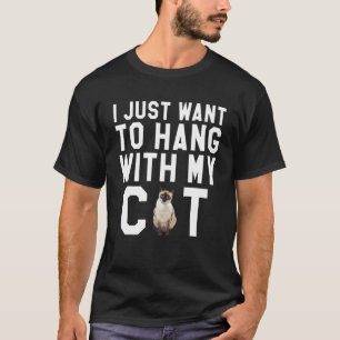 Ik wil alleen even met mijn Siamese kat hangen T-shirt