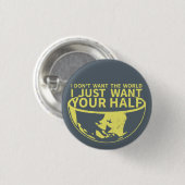 Ik wil alleen je halve pop ronde button 3,2 cm (Voorkant /achterkant)