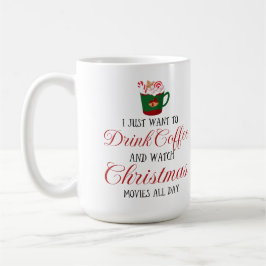 Ik wil alleen koffie drinken en kerstmis kijken. koffiemok