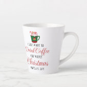 Ik wil alleen koffie drinken en kerstmis kijken. latte mok (Rechts)