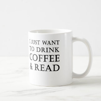 ik wil alleen koffie drinken en koffie mok lezen