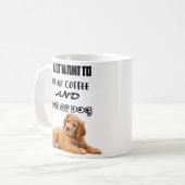 Ik wil alleen koffie Drinken en mijn hond Mok geve (Voorkant links)