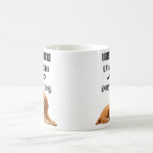 Ik wil alleen koffie Drinken en mijn hond Mok geve (Center)