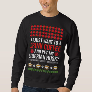 Ik wil alleen koffie Drinken en mijn Siberische he Trui