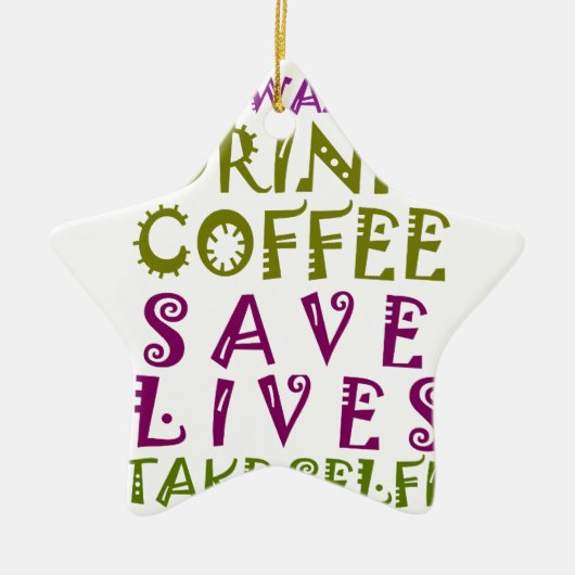 Ik wil alleen koffie drinken en selfies nemen keramisch ornament (Voorkant)