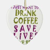 Ik wil alleen koffie drinken en selfies nemen keramisch ornament (Rechts)