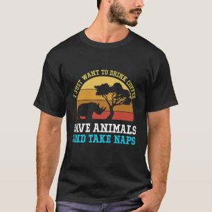 Ik wil alleen koffie Drinken om dieren te redden e T-shirt