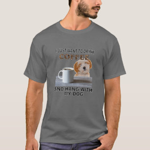 Ik wil alleen koffie Drinken T-shirt