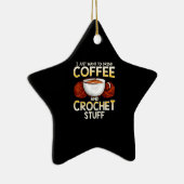 Ik wil alleen koffie en haknoten Drinken. Keramisch Ornament (Rechts)