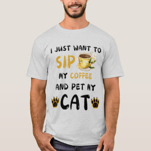 Ik wil alleen koffie en m'n kat koffie ca's zetten t-shirt