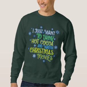 Ik wil alleen lelijke kerst trui Sweatshirt