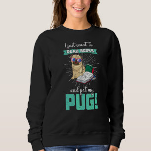 Ik wil alleen maar boeken lezen en mijn pug-hond l trui