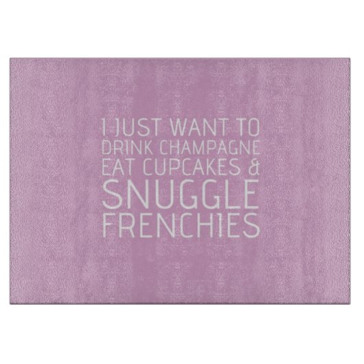 Ik wil alleen maar — Champagne en franchies Snijplank (Voorkant)