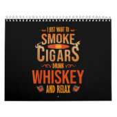 Ik wil alleen maar Cigars Drink Whiskey Relax roke Kalender (Hoes)