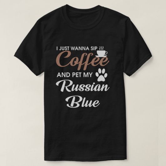 Ik wil alleen maar Coffee en mijn Russisch Blauw.. T-shirt (Design voorkant)