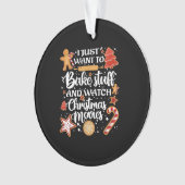 Ik wil alleen maar dingetjes bakken en kerstfilms  ornament (voorkant)