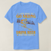 Ik wil alleen maar Drink bieren en snoepjes eten. T-shirt (Design voorkant)