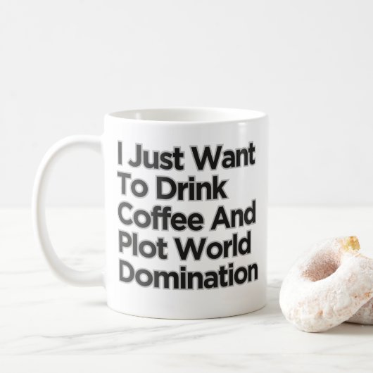 Ik wil alleen maar Drink hebben op de wereldheersc Koffiemok (Met donut)