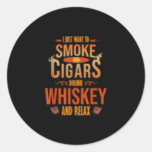 Ik wil alleen maar Drink van Cigars roken. Ronde Sticker