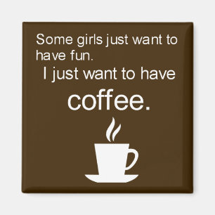 Ik wil alleen maar een KOFFIE-vierkante magneet dr
