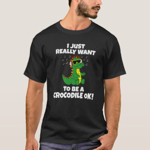 Ik wil alleen maar een krokodil zijn, oké Kinder k T-shirt