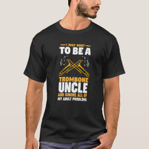 Ik wil alleen maar een trombone oom trombones word t-shirt