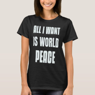 Ik wil alleen maar een vredesteken zijn van de wer t-shirt