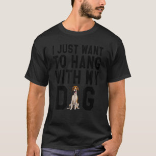 Ik wil alleen maar hangen met mijn Amerikaanse hon T-shirt