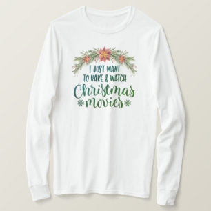 Ik wil alleen maar kerstfilms zien en baken t-shirt