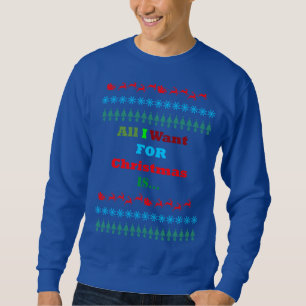 Ik wil alleen maar Kerstmis...Mannen voor Sweatshi Trui