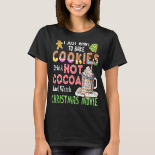 Ik wil alleen maar koekjes Drink-hete cacao bakken T-shirt