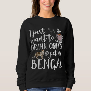 Ik wil alleen maar koffie Drinken en m'n bengaals  Trui