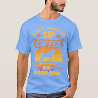 Ik wil alleen maar koffie en groom Dogs Funny Pet T-shirt