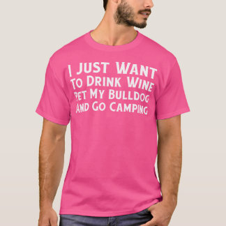 Ik wil alleen maar mijn hond Drinken... met mijn h T-shirt