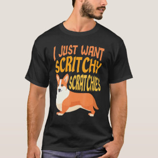 Ik wil alleen maar Scritchy Scratchies T-shirt Cor