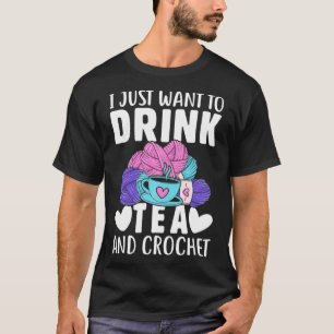 Ik wil alleen maar thee Drinken en grappig breien T-shirt