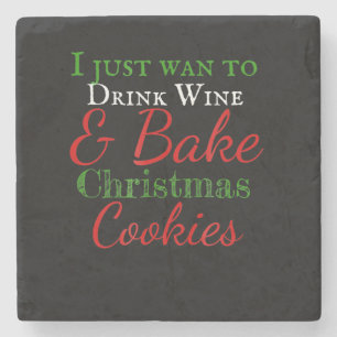Ik wil alleen maar wijn drinken en kerstkoekjes ba stenen onderzetter