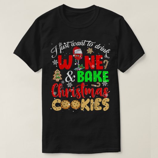 Ik wil alleen maar wijn Drinken en kerstkoekjes ba T-shirt (Design voorkant)