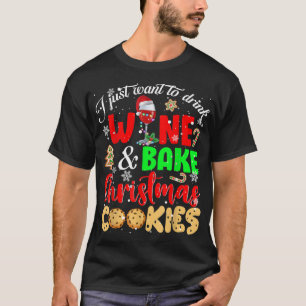 Ik wil alleen maar wijn Drinken en kerstkoekjes ba T-shirt