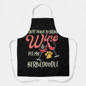 Ik wil alleen maar wijn Drinken en mijn Bernedole  Schort (Voorkant)