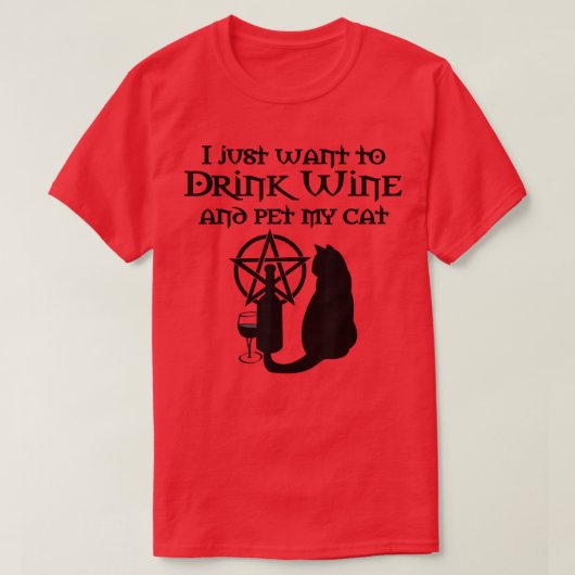 Ik wil alleen maar wijn Drinken en mijn kat wiccan T-shirt (Design voorkant)