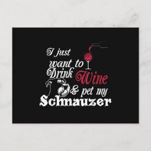 ik wil alleen maar wijn drinken en mijn schnauzer briefkaart