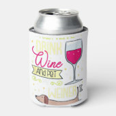 Ik wil alleen maar wijn Drinken en mijn Weiner Dog Blikjeskoeler (Blikje Voorkant)