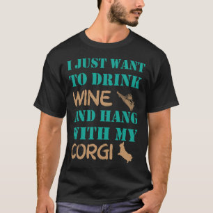 Ik wil alleen maar wijn en hand Drinken met mijn C T-shirt