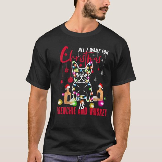 Ik wil alleen met kerst Frenchie en Rums.  T-shirt (Voorkant)